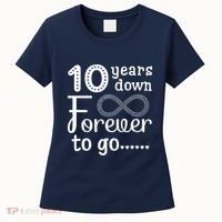 10 Years Down Forever To Go Cute 10th Wedding Anniversary Women's T-Shirt thumb 0