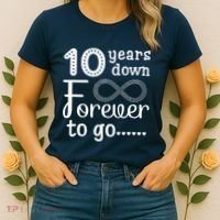 10 Years Down Forever To Go Cute 10th Wedding Anniversary Women's T-Shirt thumb 2