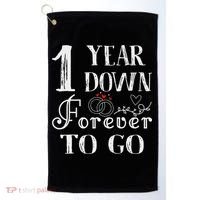 1 Year Down Forever To Go Couple 1st Wedding Anniversary Golf Towel thumb 0