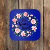 103 Years Loved 103 Years Old Cool 103rd Birthday Great Gift Coaster thumb 0