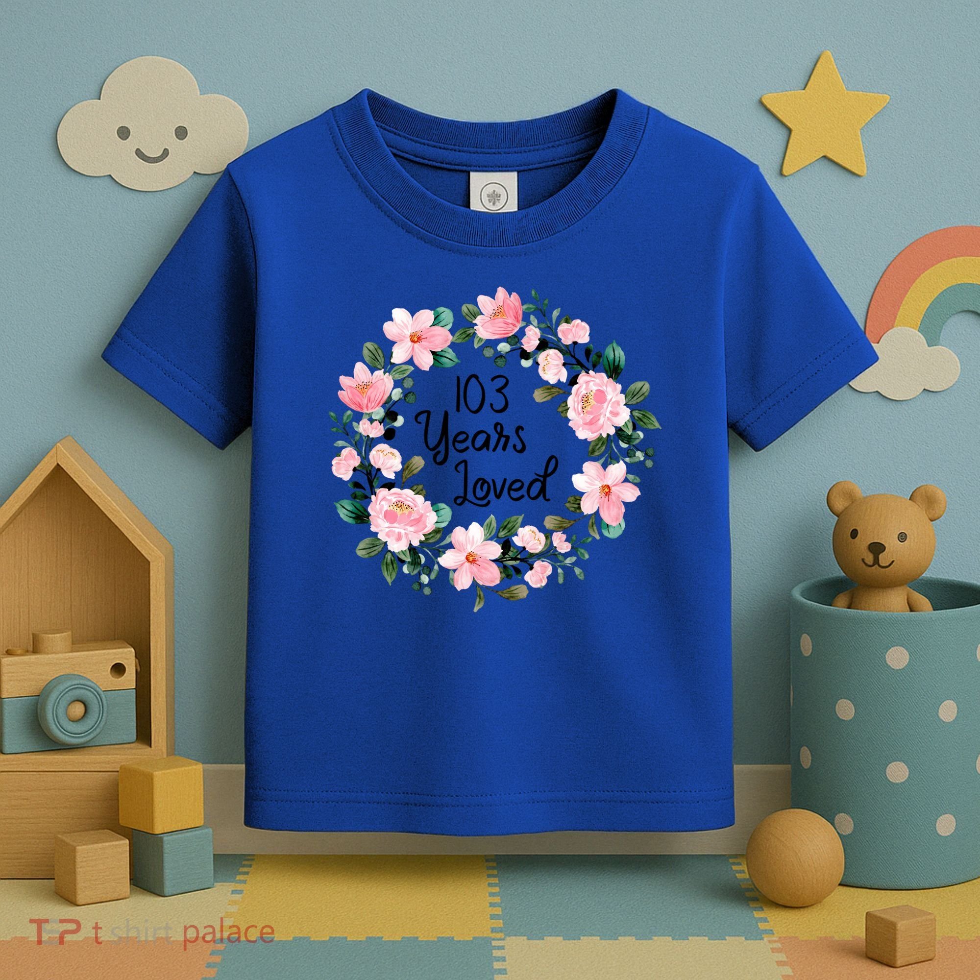 103 Years Loved 103 Years Old Cool 103rd Birthday Great Gift Toddler T-Shirt