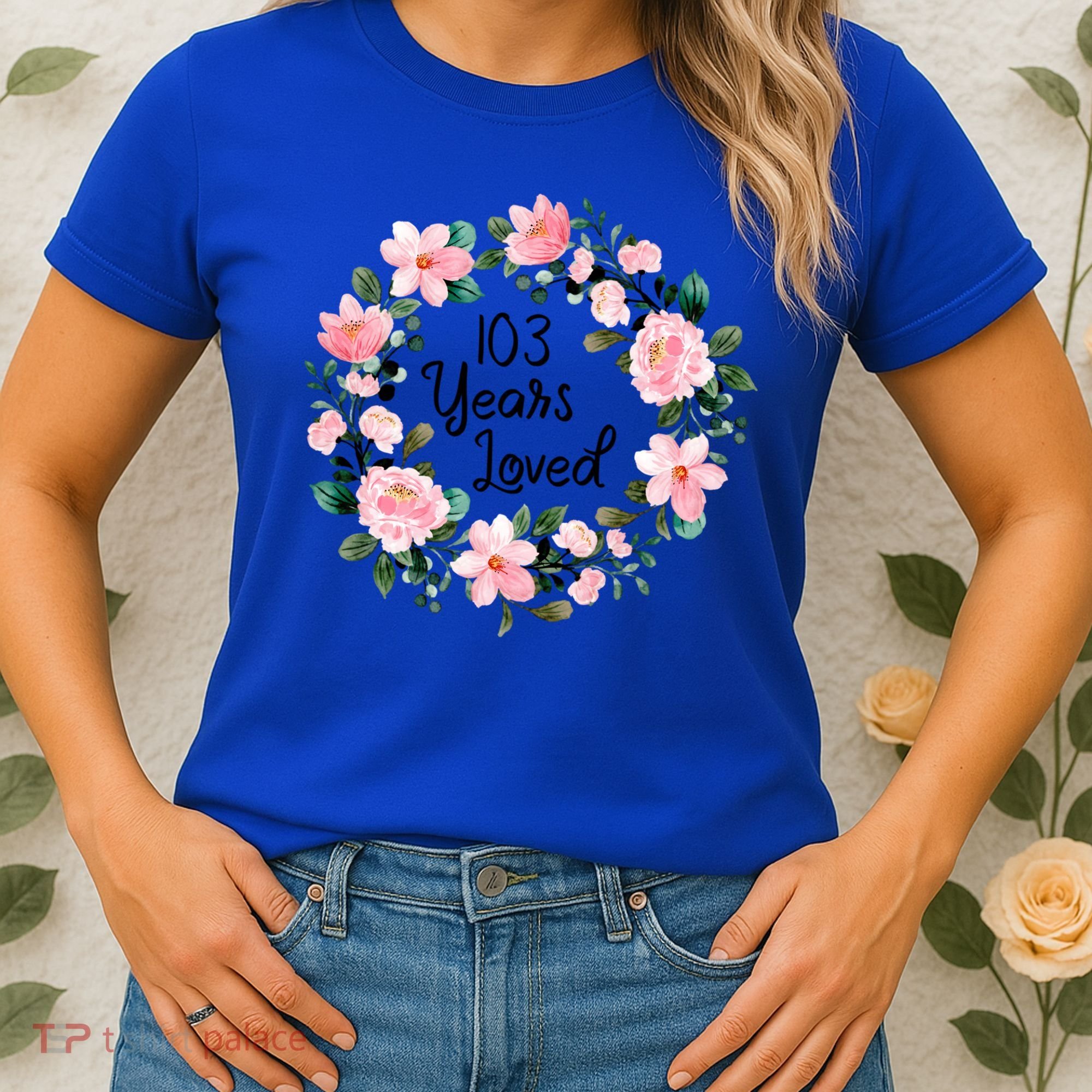 103 Years Loved 103 Years Old Cool 103rd Birthday Great Gift Women's T-Shirt