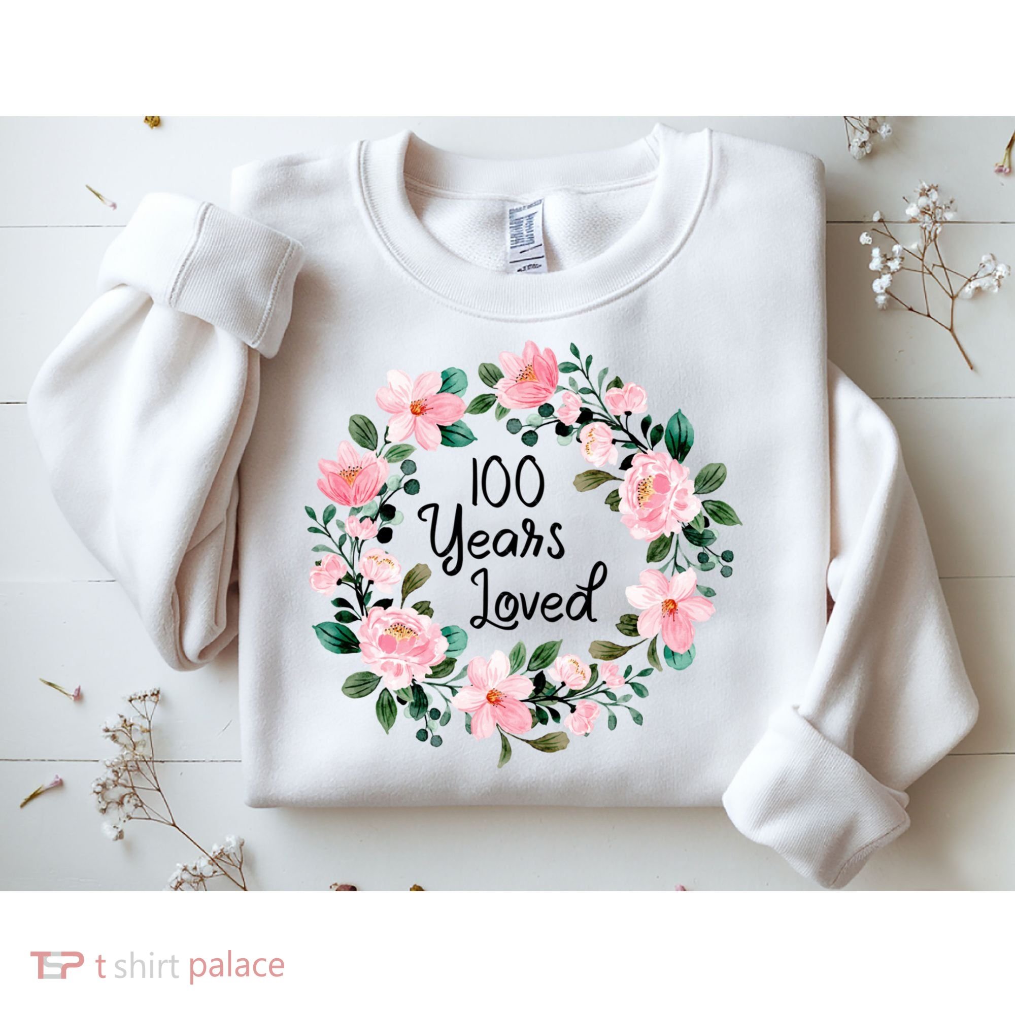 100 Years Loved Men Women 100 Years Old Cool 100th Birthday Gift Sweatshirt