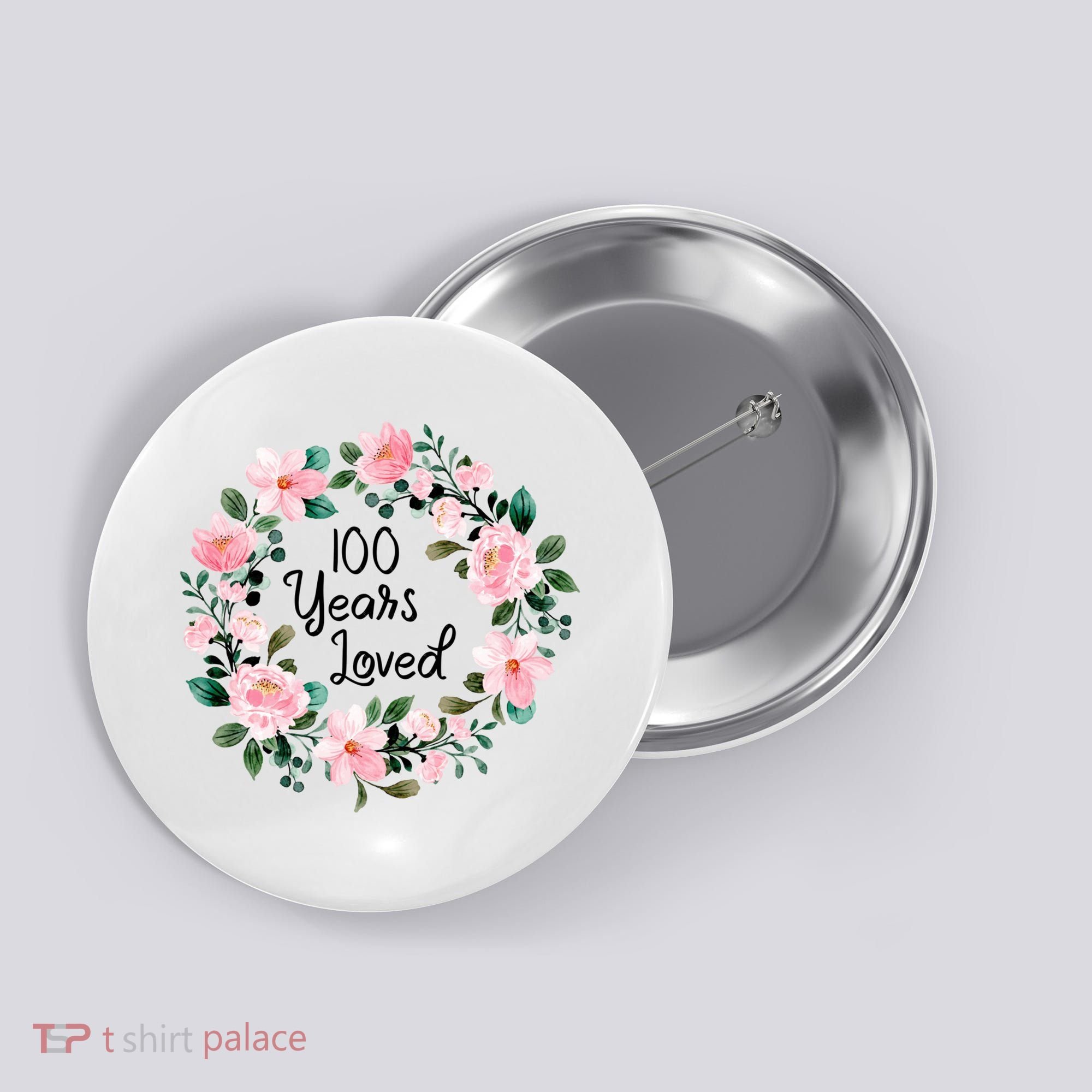 100 Years Loved Men Women 100 Years Old Cool 100th Birthday Gift Button