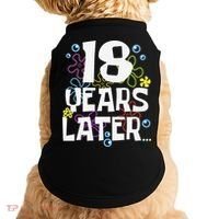 18 Years Later Eighteen 18 Year Old Birthday Gift Doggie Tank thumb 0