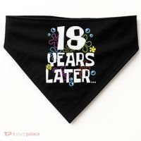 18 Years Later Eighteen 18 Year Old Birthday Gift USA-Made Doggie Bandana thumb 0