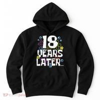 18 Years Later Eighteen 18 Year Old Birthday Gift Hoodie thumb 0