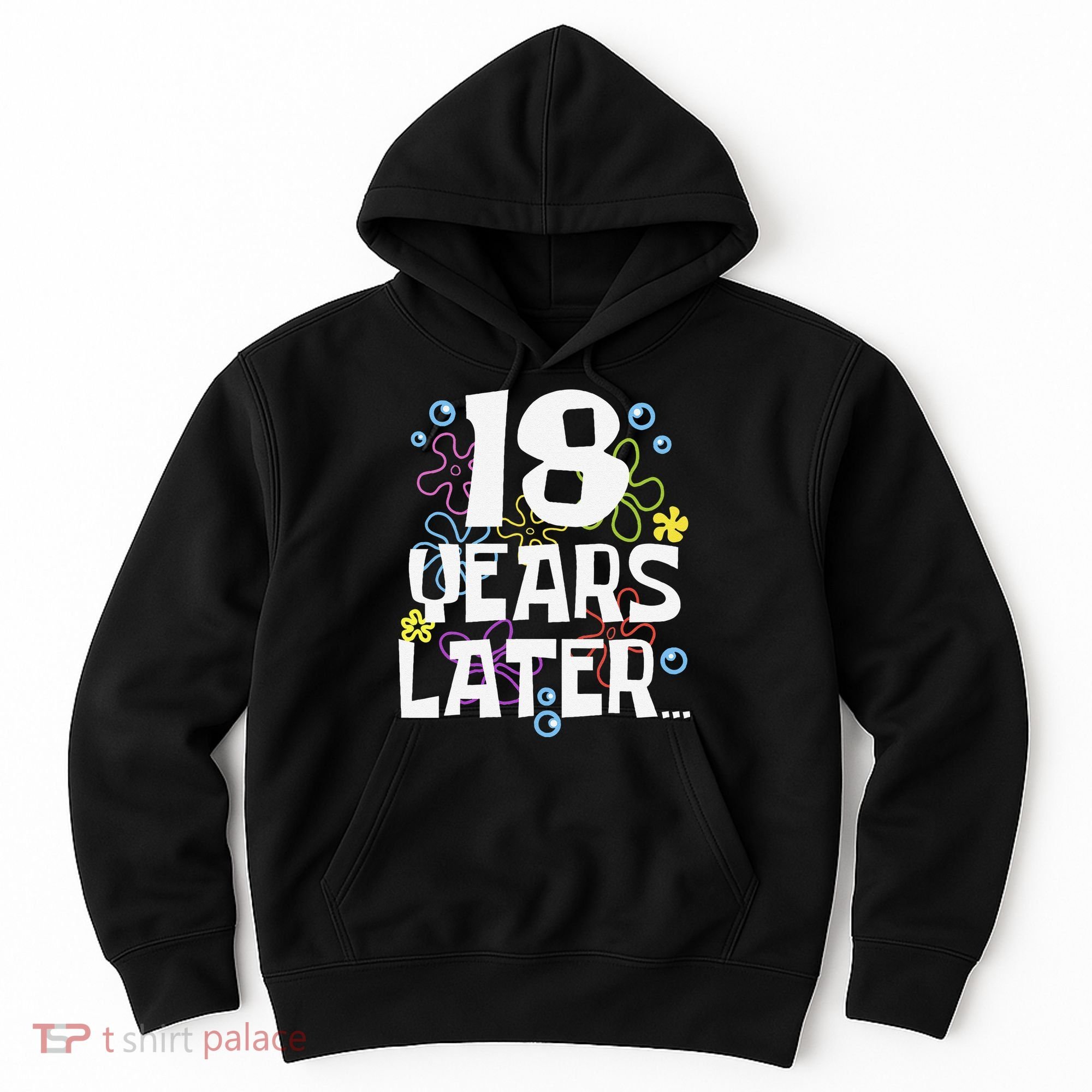 18 Years Later Eighteen 18 Year Old Birthday Gift Hoodie