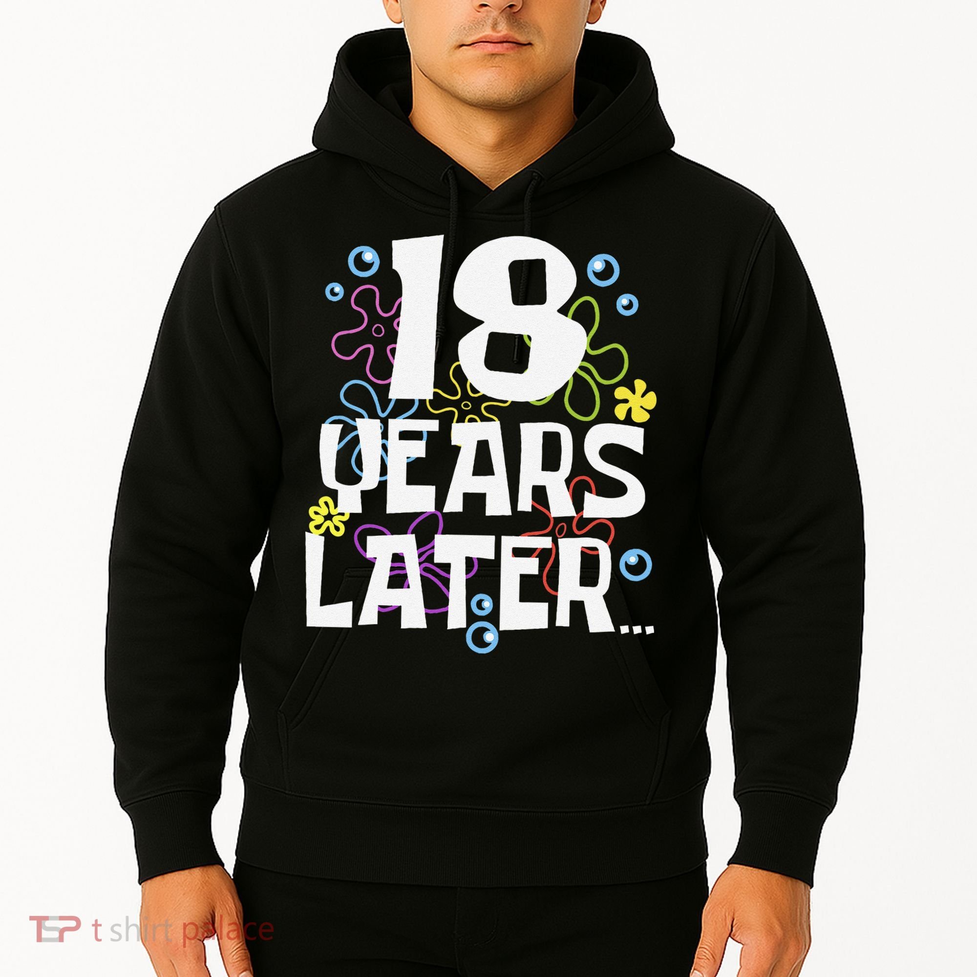 18 Years Later Eighteen 18 Year Old Birthday Gift Hoodie