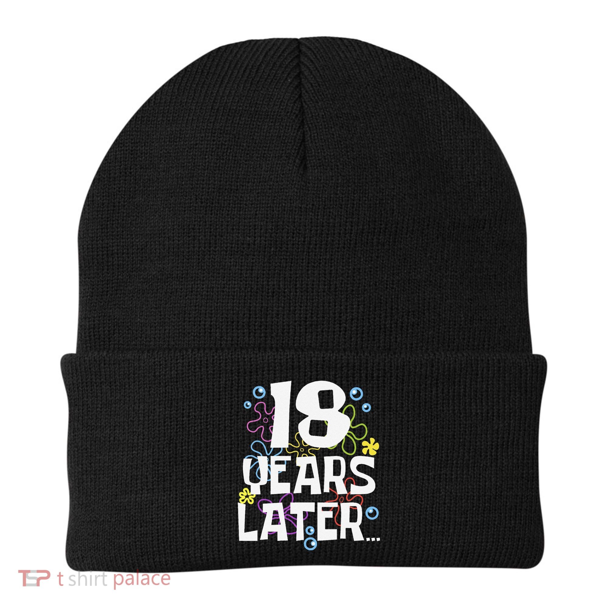 18 Years Later Eighteen 18 Year Old Birthday Gift Beanie