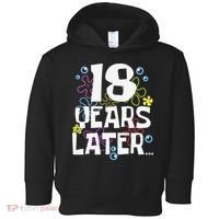 18 Years Later Eighteen 18 Year Old Birthday Gift Toddler Hoodie thumb 0