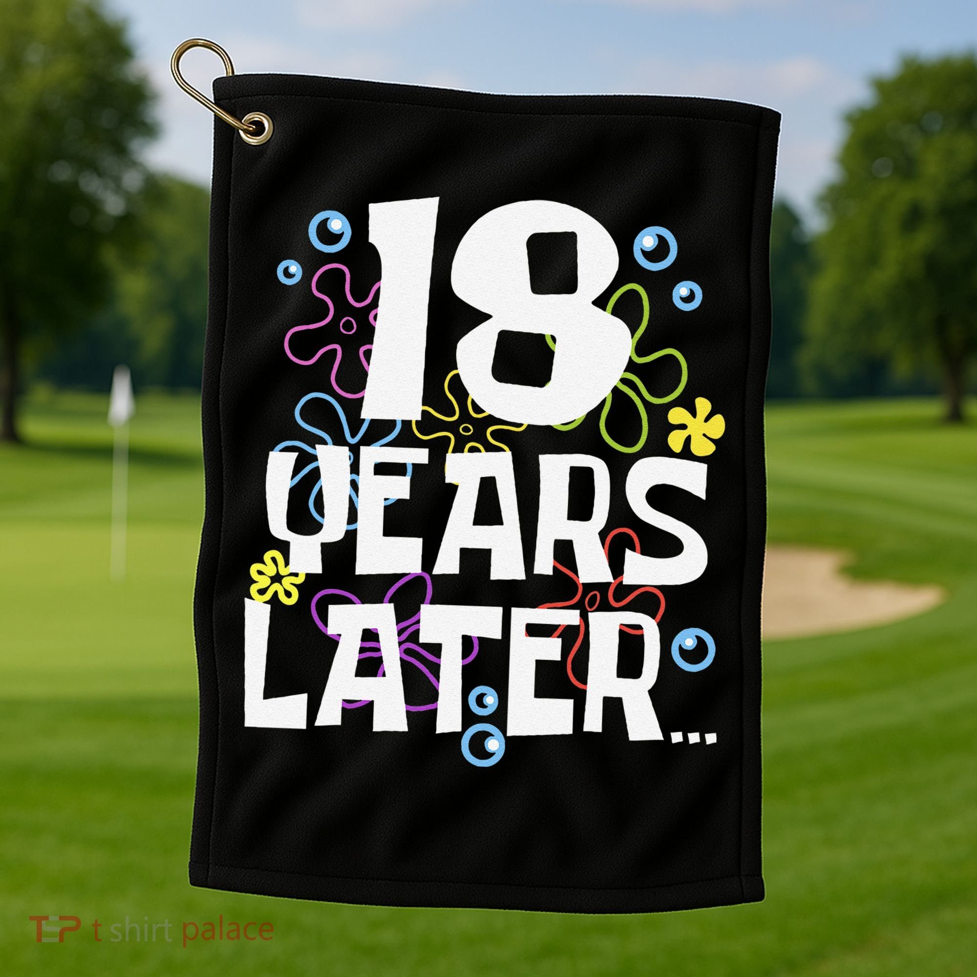 18 Years Later Eighteen 18 Year Old Birthday Gift Golf Towel