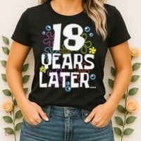 18 Years Later Eighteen 18 Year Old Birthday Gift Women's T-Shirt thumb 2