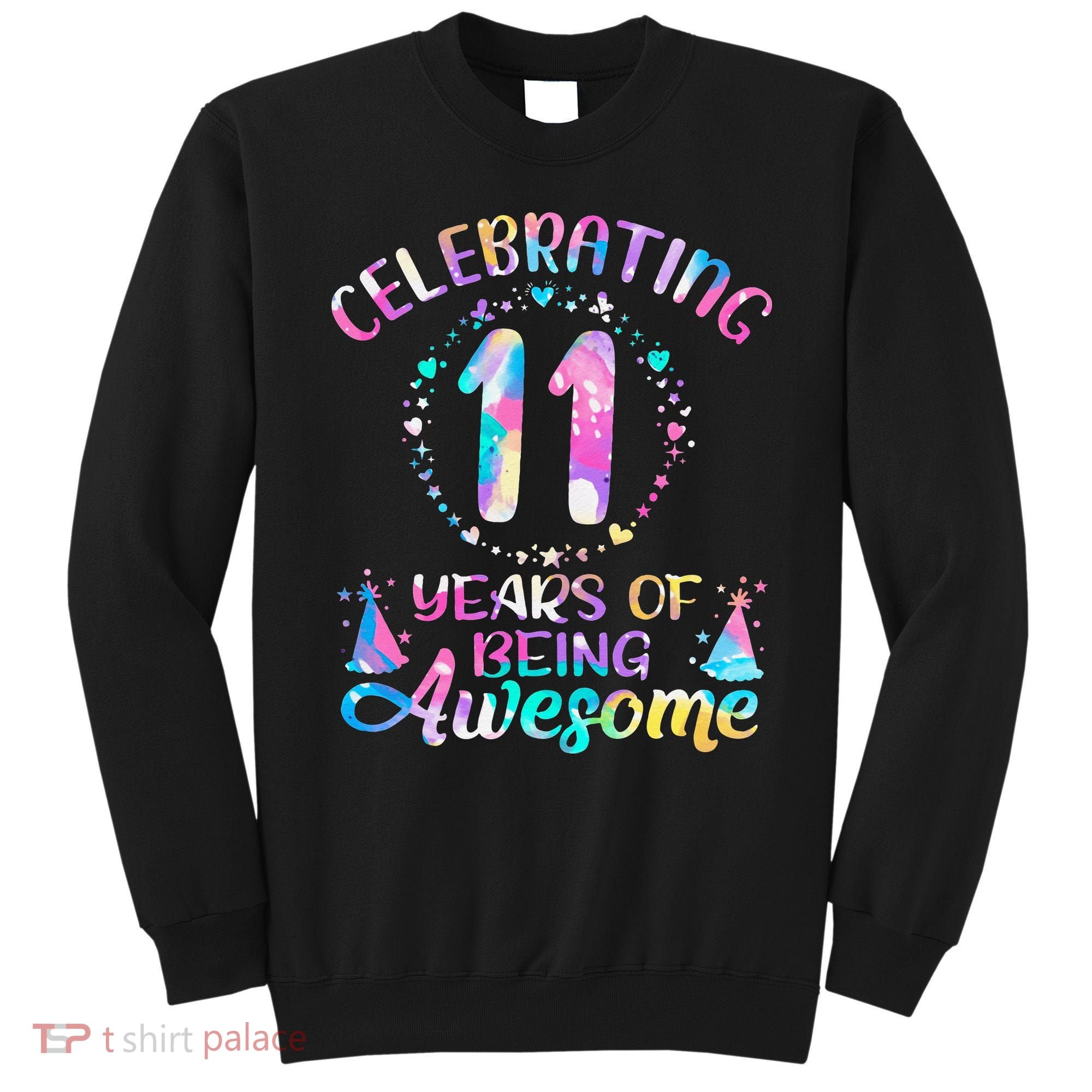 11 Years of Being Awesome 11 Years Old 11th Birthday Tie Dye Sweatshirt