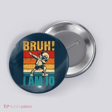 10 Year Old Birthday Dabbing Boy Bruh ItS My 10th Birthday Button