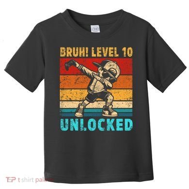 10 Year Old Birthday Dabbing Boy Bruh 10th Level Unlocked Toddler T-Shirt