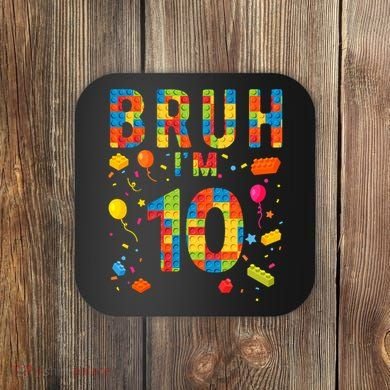 10 Year Old Building Blocks Bruh 10th Birthday Boy Coaster