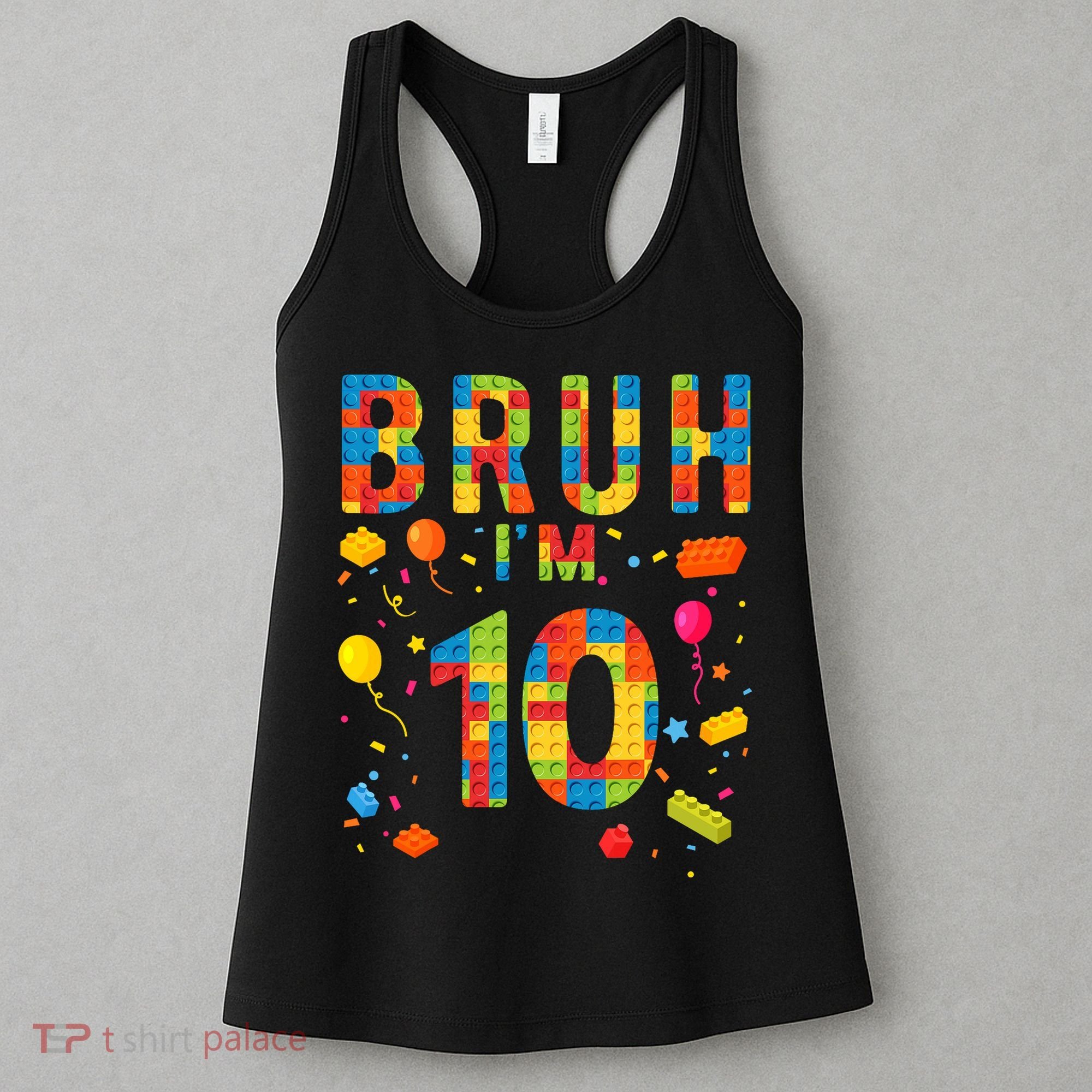 10 Year Old Building Blocks Bruh 10th Birthday Boy Women's Tank Top
