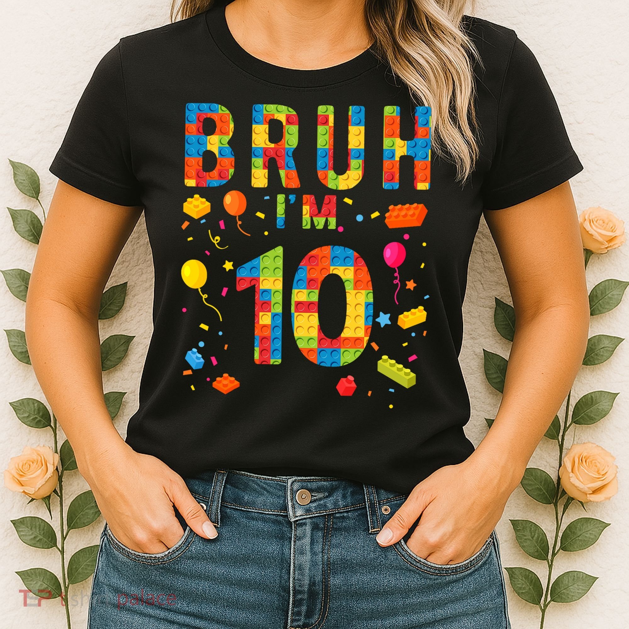 10 Year Old Building Blocks Bruh 10th Birthday Boy Women's T-Shirt