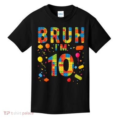 10 Year Old Building Blocks Bruh 10th Birthday Boy Kids T-Shirt