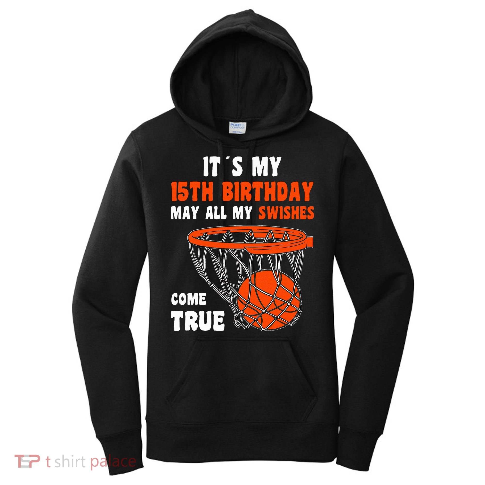 15 Year Old Happy 15th Birthday Basketball 15th Birthday Women's Hoodie