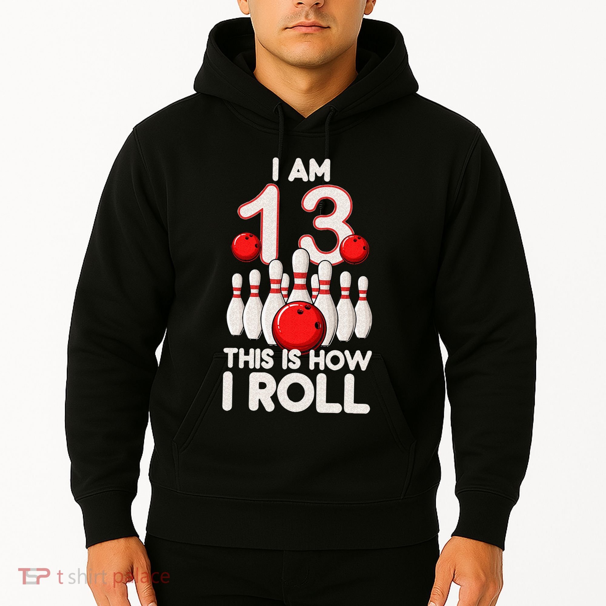 13 Year Old Bowling Party 13th Birthday Is How I Roll Hoodie