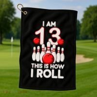 13 Year Old Bowling Party 13th Birthday Is How I Roll Golf Towel thumb 1