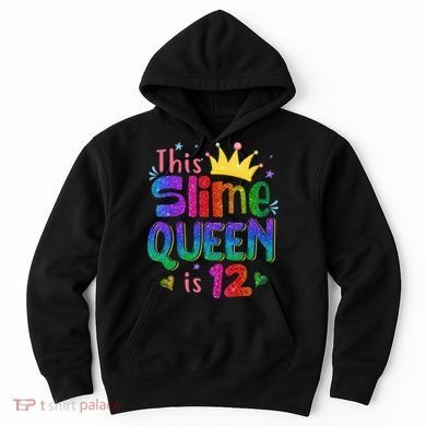 12 Year Old Gift This Slime Queen Is 12th Birthday N Hoodie