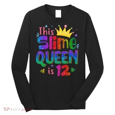 12 Year Old Gift This Slime Queen Is 12th Birthday N Long Sleeve Shirt