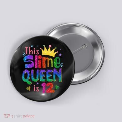 12 Year Old Gift This Slime Queen Is 12th Birthday N Button
