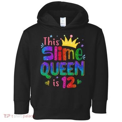 12 Year Old Gift This Slime Queen Is 12th Birthday N Toddler Hoodie