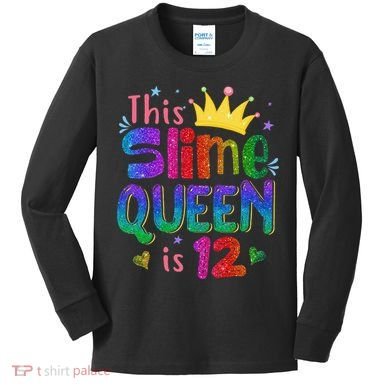 12 Year Old Gift This Slime Queen Is 12th Birthday N Kids Long Sleeve Shirt
