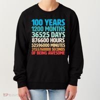 100 Years Of Being Awesome 100th Birthday Time Breakdown Women's Sweatshirt thumb 0