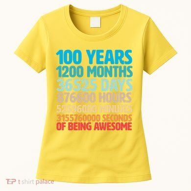 100 Years Of Being Awesome 100th Birthday Time Breakdown Women's T-Shirt