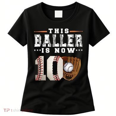 10 Years This Baller Is Now 10 Baseball 10th Birthday Women's T-Shirt
