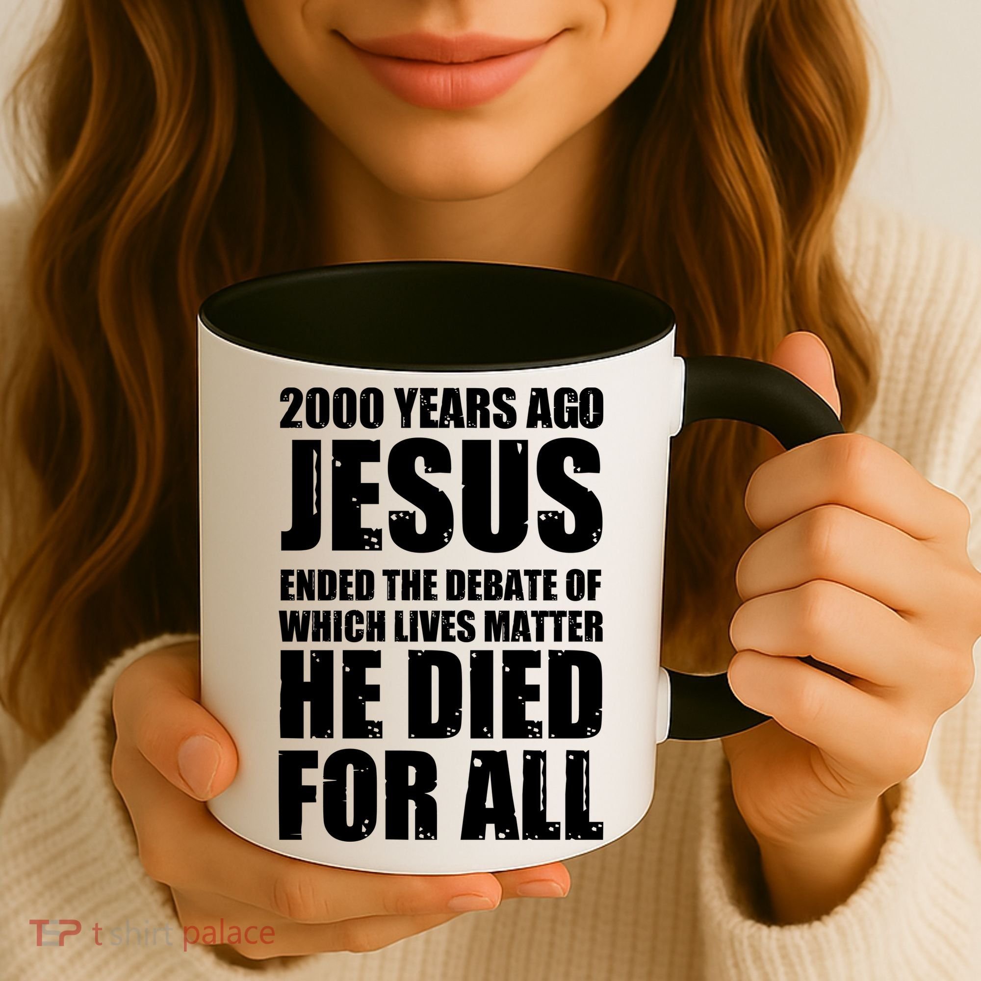2000 Years Ago Jesus Ended The Debate Of Which Lives Matter Coffee Mug