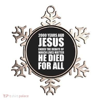 2000 Years Ago Jesus Ended The Debate Of Which Lives Matter Ornament