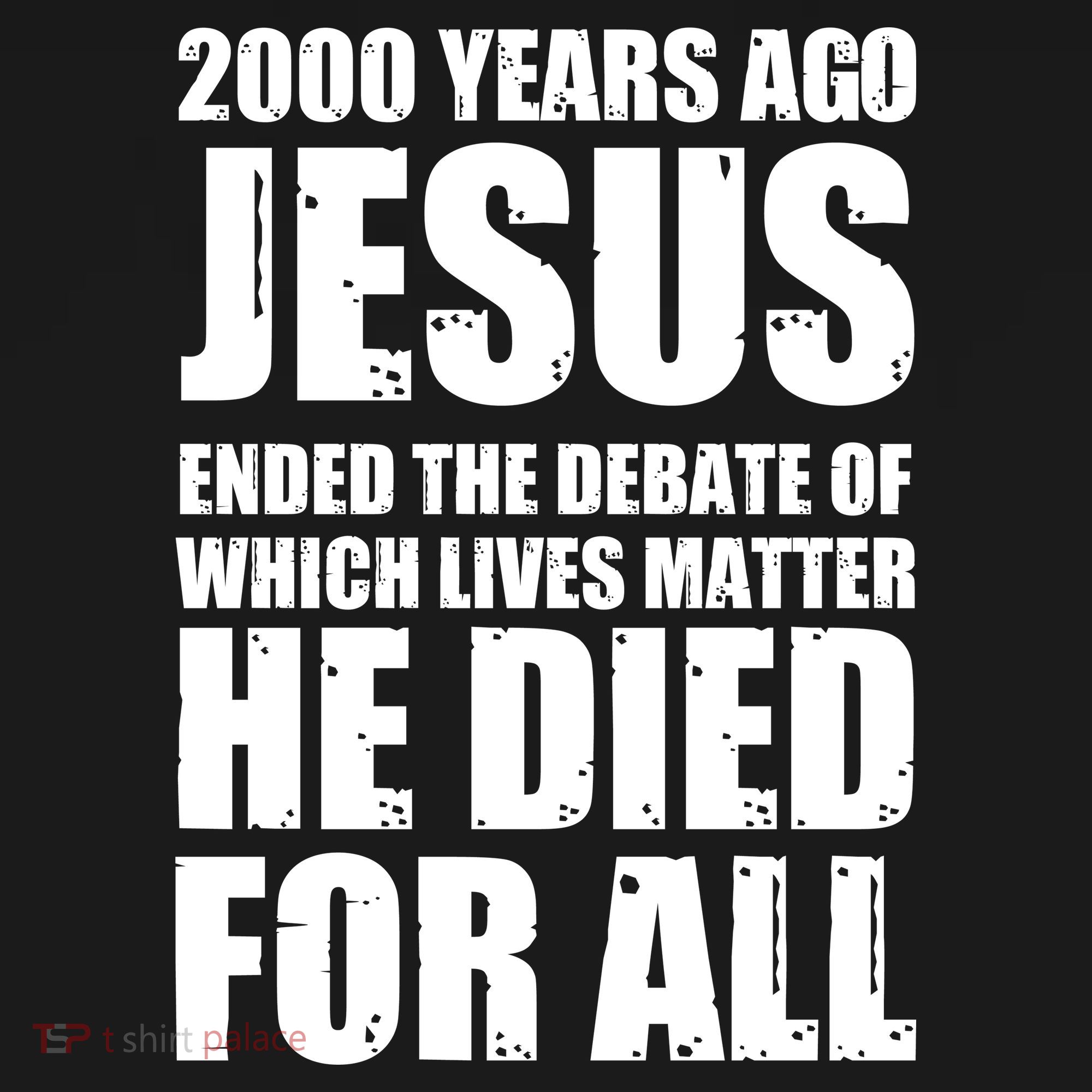 2000 Years Ago Jesus Ended The Debate Of Which Lives Matter Women's Tank Top