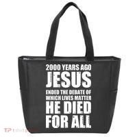 2000 Years Ago Jesus Ended The Debate Of Which Lives Matter Tote Bag thumb 0