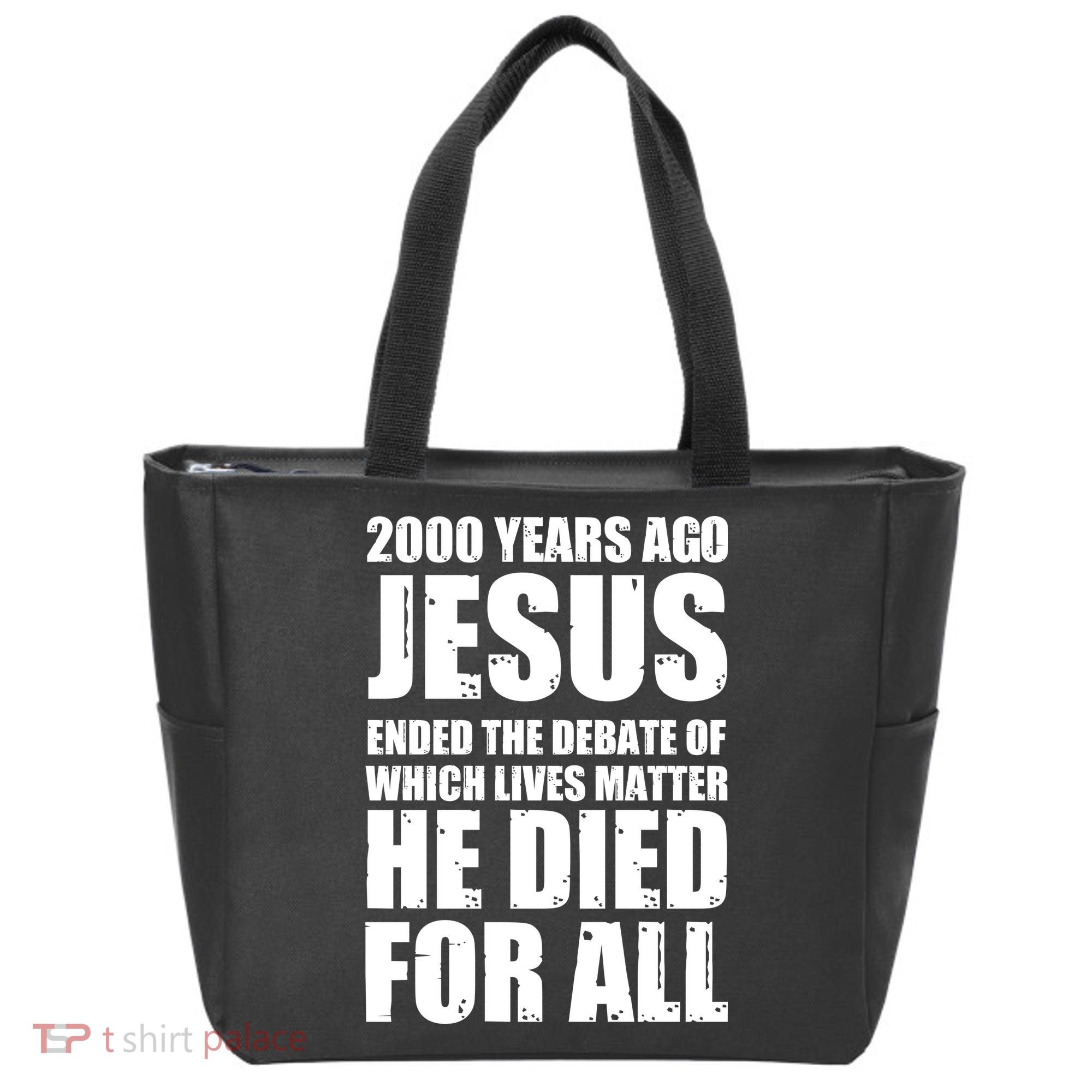2000 Years Ago Jesus Ended The Debate Of Which Lives Matter Tote Bag