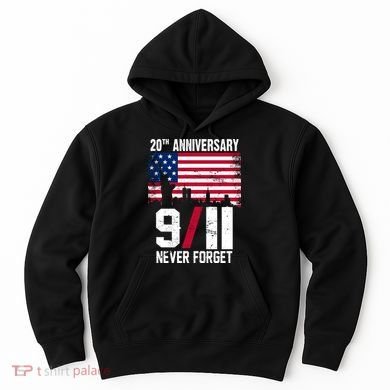 20th Anniversary Never Forget 9/11 September 11th Hoodie