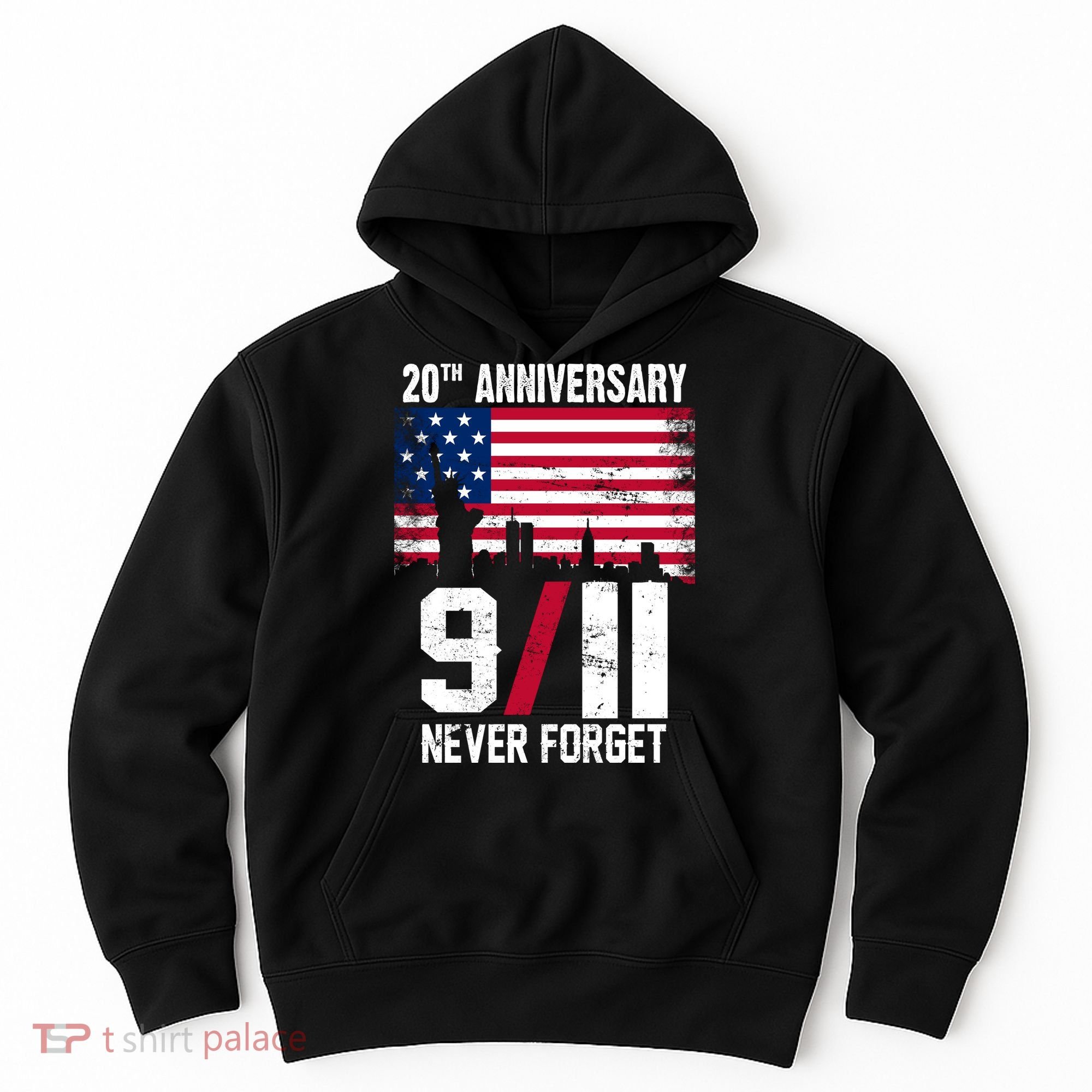 20th Anniversary Never Forget 9/11 September 11th Hoodie