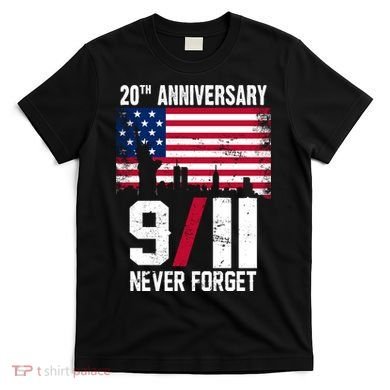 20th Anniversary Never Forget 9/11 September 11th T-Shirt