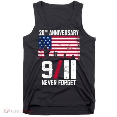 20th Anniversary Never Forget 9/11 September 11th Tank Top