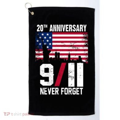 20th Anniversary Never Forget 9/11 September 11th Golf Towel