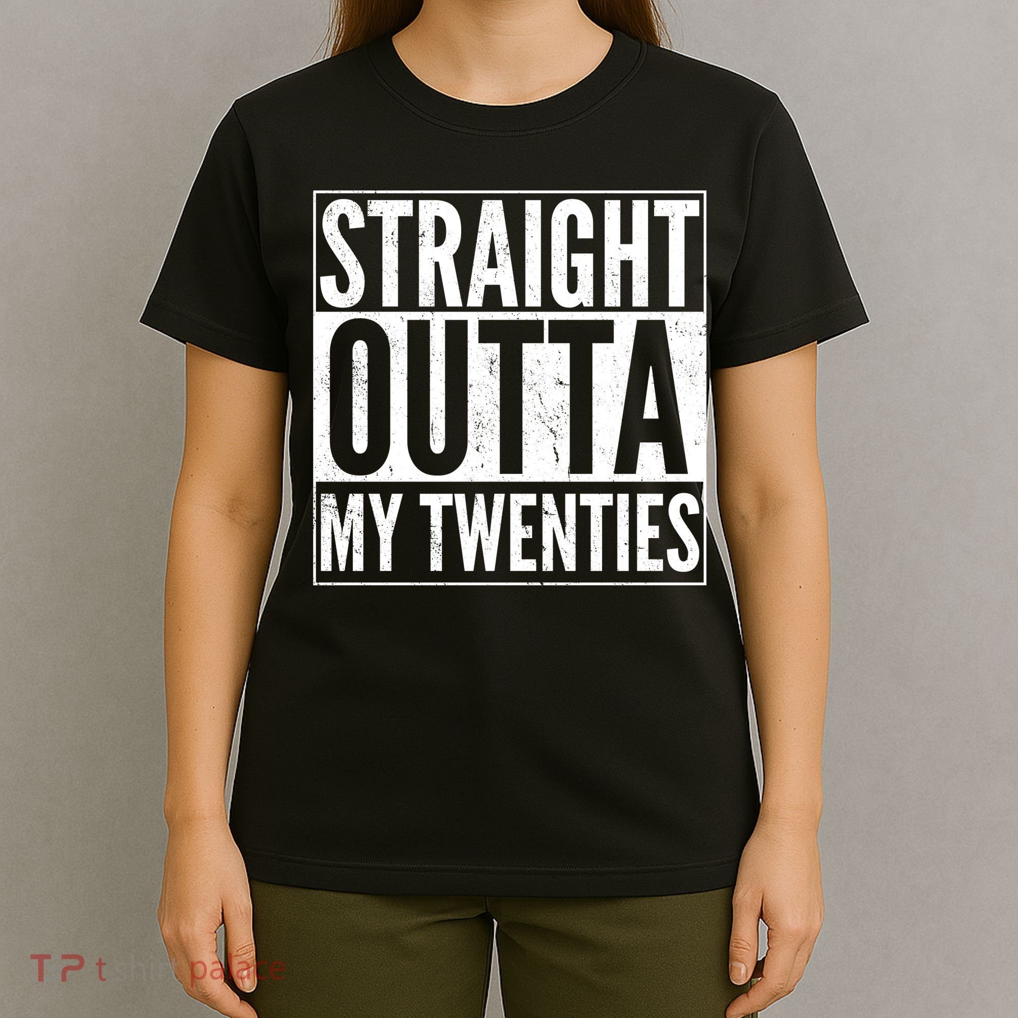 20th Birthday - Straight Outta My Twenties T-Shirt