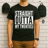 20th Birthday - Straight Outta My Twenties T-Shirt thumb 6