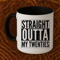 20th Birthday - Straight Outta My Twenties Coffee Mug thumb 2