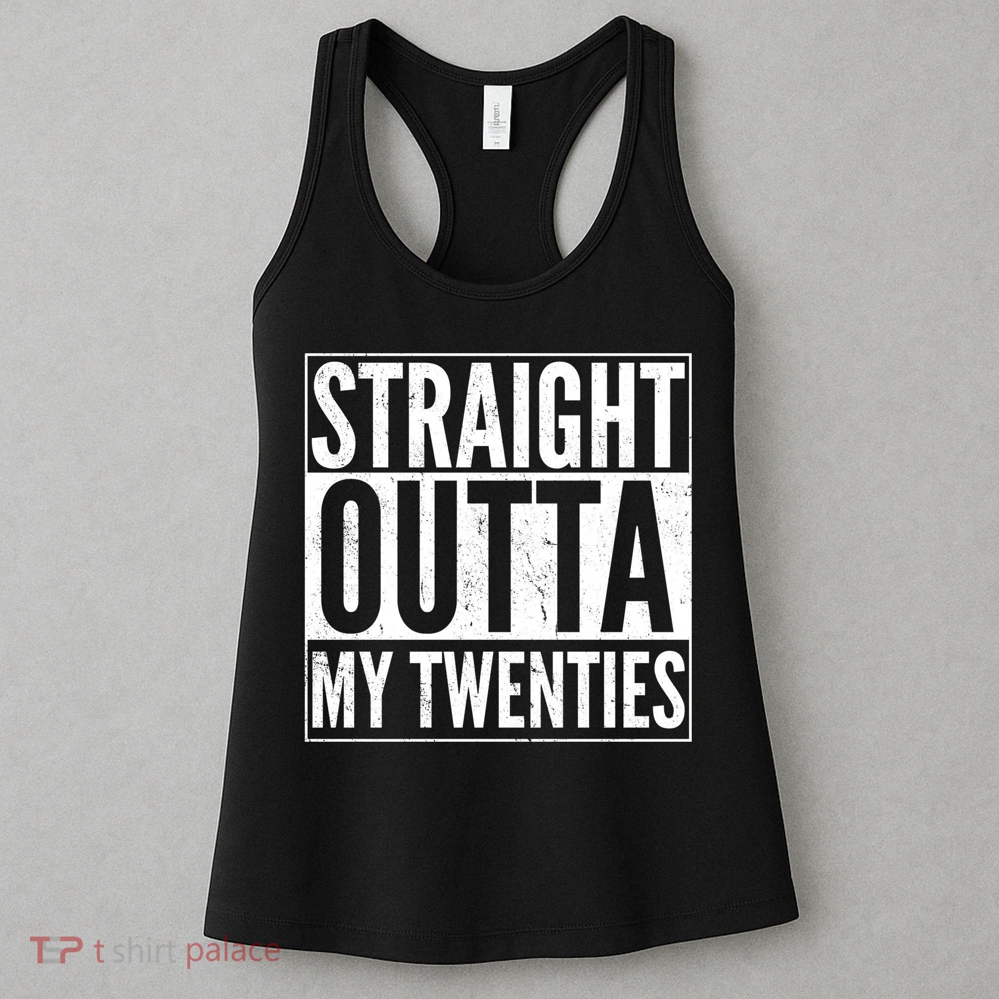 20th Birthday - Straight Outta My Twenties Women's Tank Top