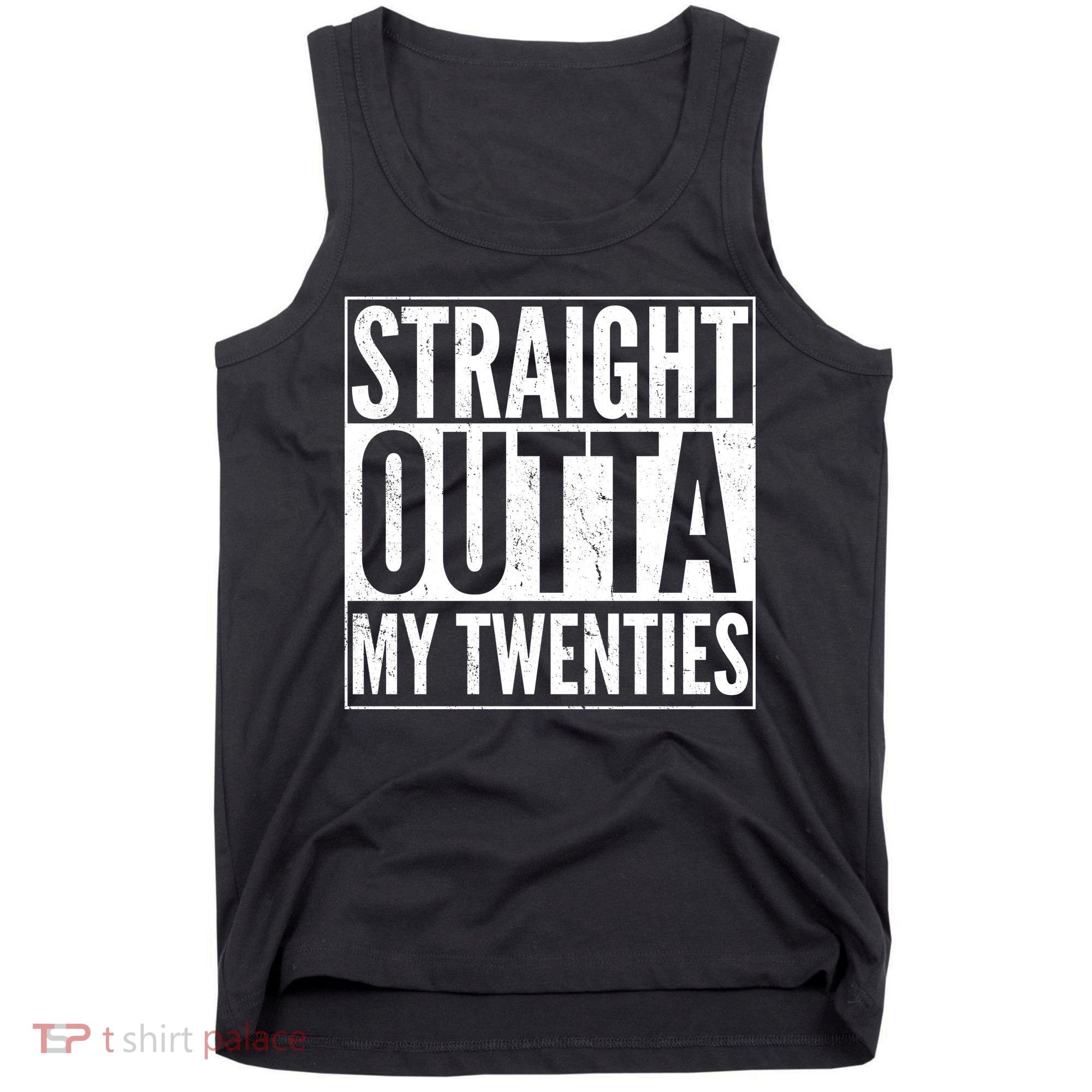 20th Birthday - Straight Outta My Twenties Tank Top